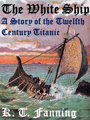 cover image of The White Ship a Story of the Twelfth Century Titanic